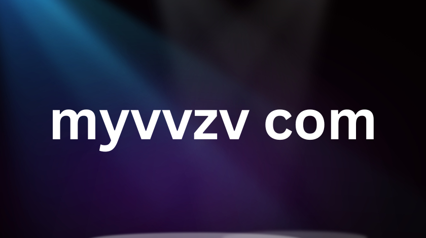 Myvvzv. com Guide: Features, Safety, and User Review (2024)